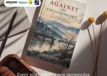 Book Review | D J Borkotoki’s Against the Colluding Sky