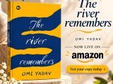 Book Review: ‘The River Remembers’ by Omi Yadav