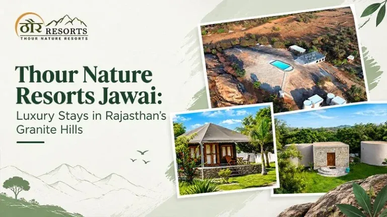 Thour Nature Resorts Jawai: Luxury Stays in Rajasthan’s Granite Hills